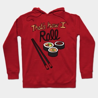 That's How I Roll Hoodie